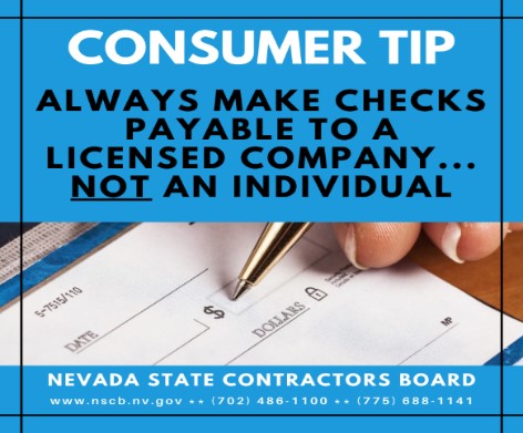 Consumer tip: Always make checks payable to a licensed company...not an individual.